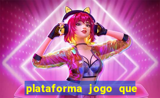 plataforma jogo que paga no cadastro